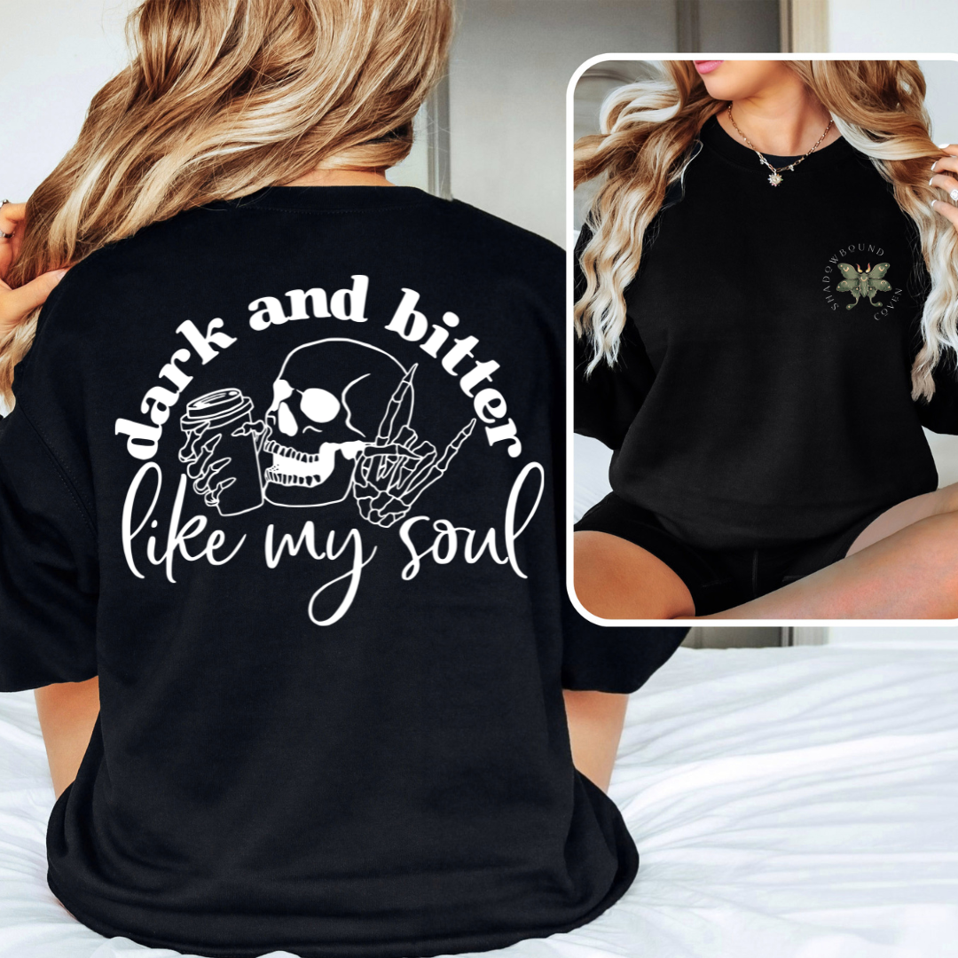 Dark and Bitter - TShirt