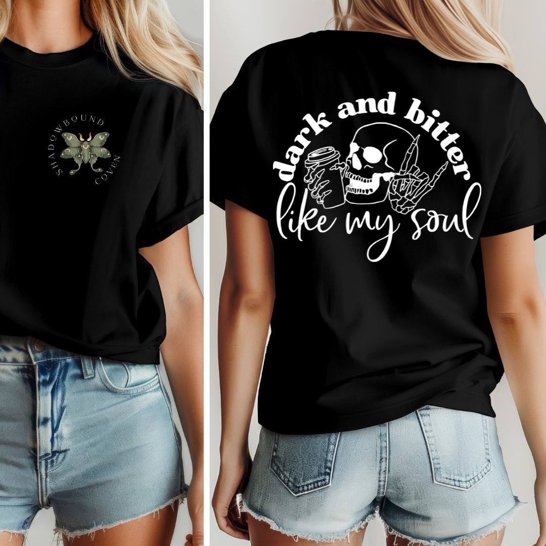 Dark and Bitter - TShirt