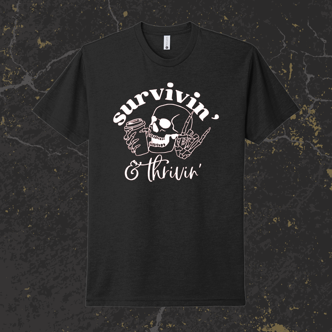 Survivin' & Thrivin' - TShirt