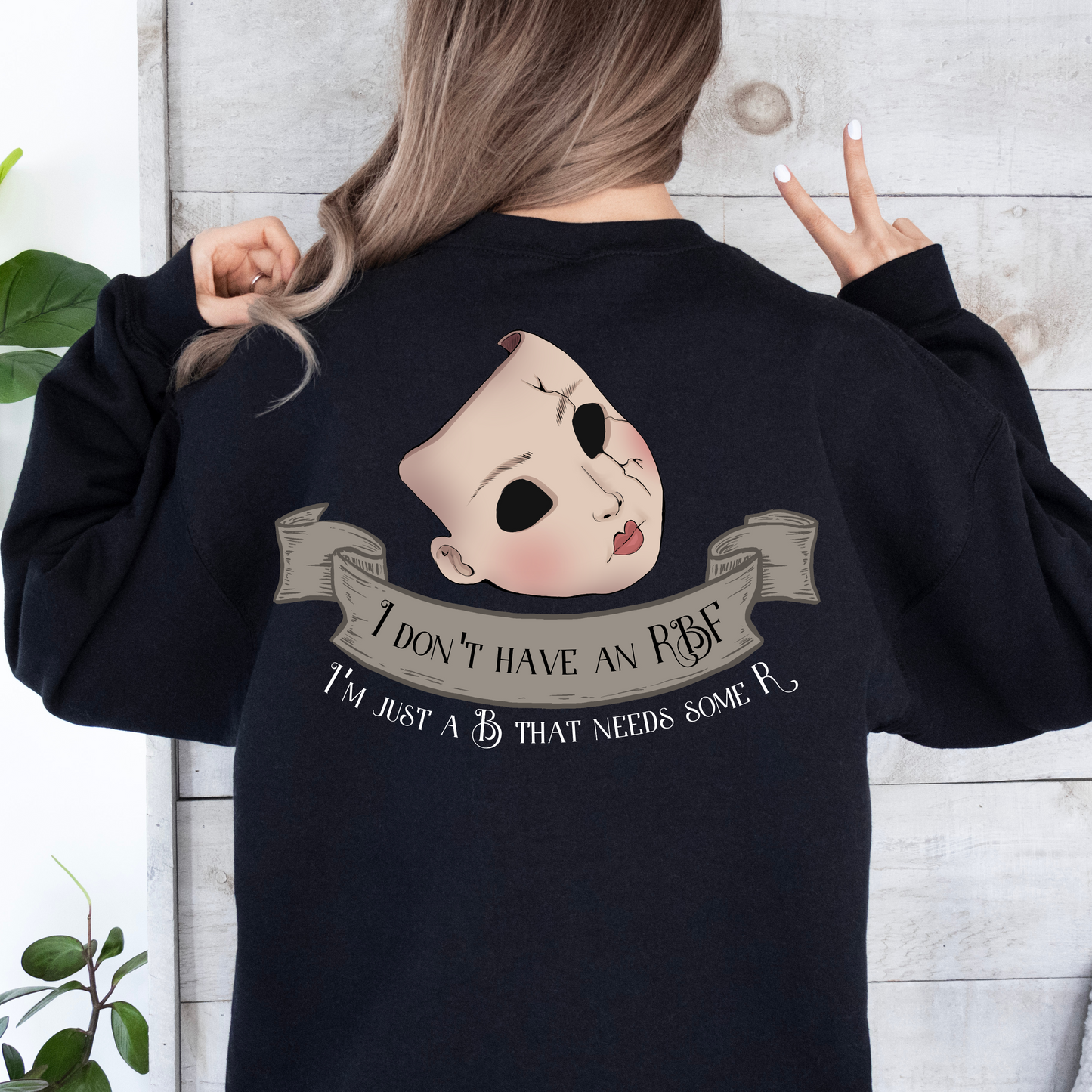 I Don't Have an RBF- Crewneck Sweater