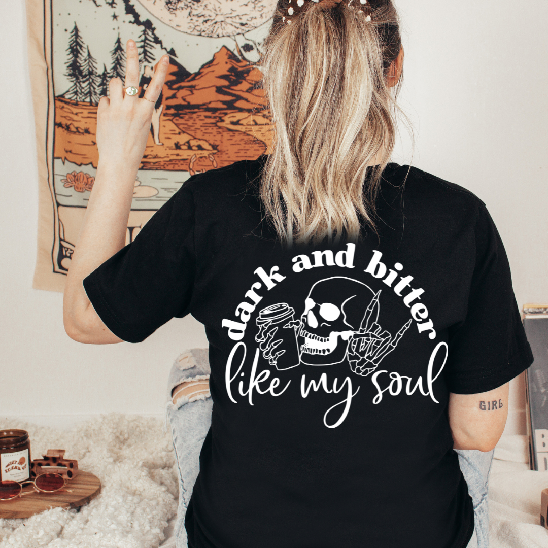 Dark and Bitter  - TShirt