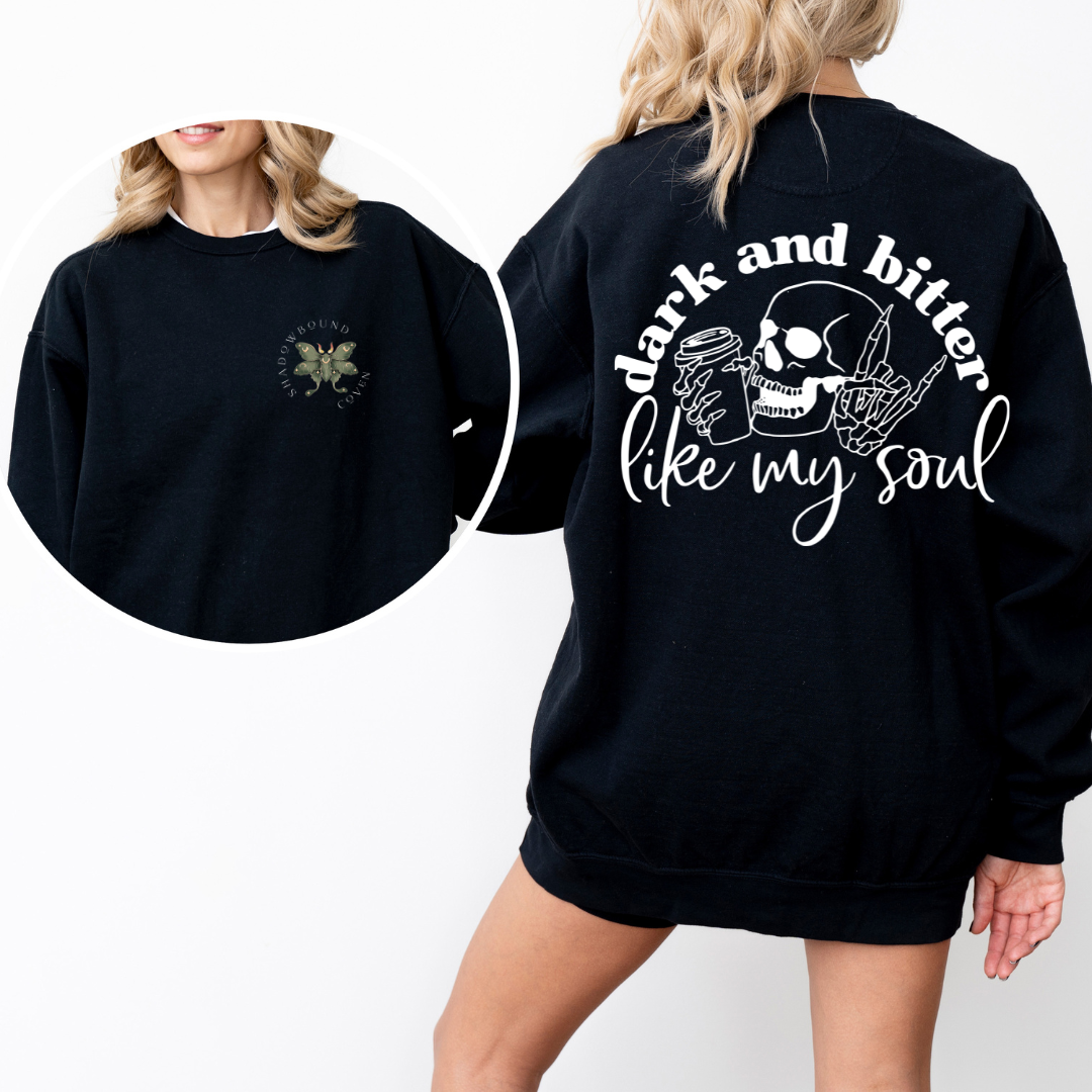 Dark and Bitter - Crew Neck